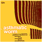 Asthmatic Worm A Compilation Of Twelve Electronic Accordion And Melodica Tracks CD