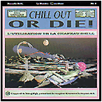 Chill Out Or Die! CD