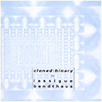 Cloned:Binary