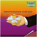 Dropshadow Disease