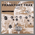 Frankfurt Trax Volume 2 The House Of Techno