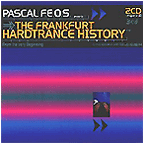 Pascal F.E.O.S. Presents  The Frankfurt Hardtrance History