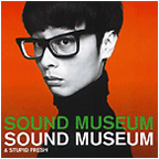 Sound Museum & Stupid Fresh