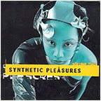Synthetic Pleasures  Volume 2