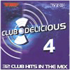 Club Delicious  4  32 Club Hits In The Mix