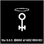 The D.H.S. (House Of God) Remixes