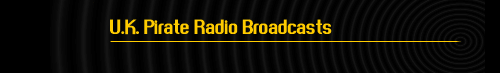 UK pirate radio broadcasts